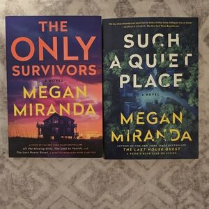 The Only Survivors and Such a Quiet Place by Megan Miranda